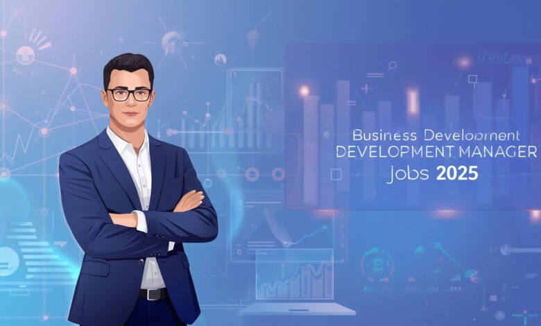 Business Development Manager jobs 2025